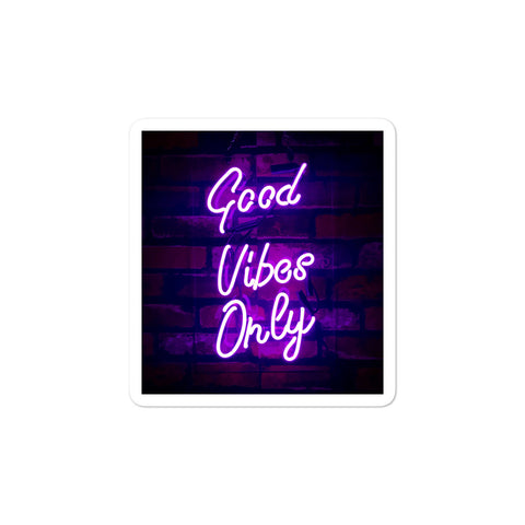 Good Vibes Only- Bubble-free stickers